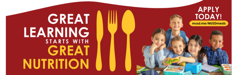 GREAT LEARNING STARTS WITH GREAT NUTRITION - APPLY TODAY musd.me/MUSDmeals