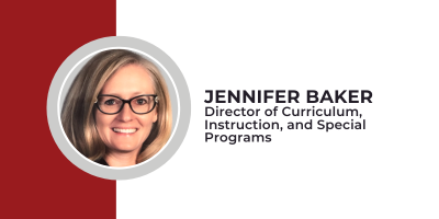 Jennifer Baker, Director of Curriculum, Instruction, and Special Programs