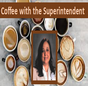 Return of Coffee with the Superintendent