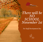 No school for students Monday November 1
