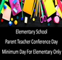 Elementary School Parent Teacher Conferences Minimum Day for Elementary Students thumbnail