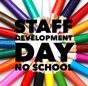 Staff Development Day No School For Students thumbnail